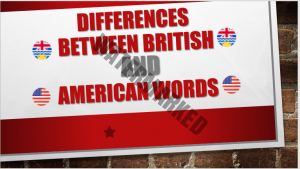 Read more about the article Differences Between British And American Words