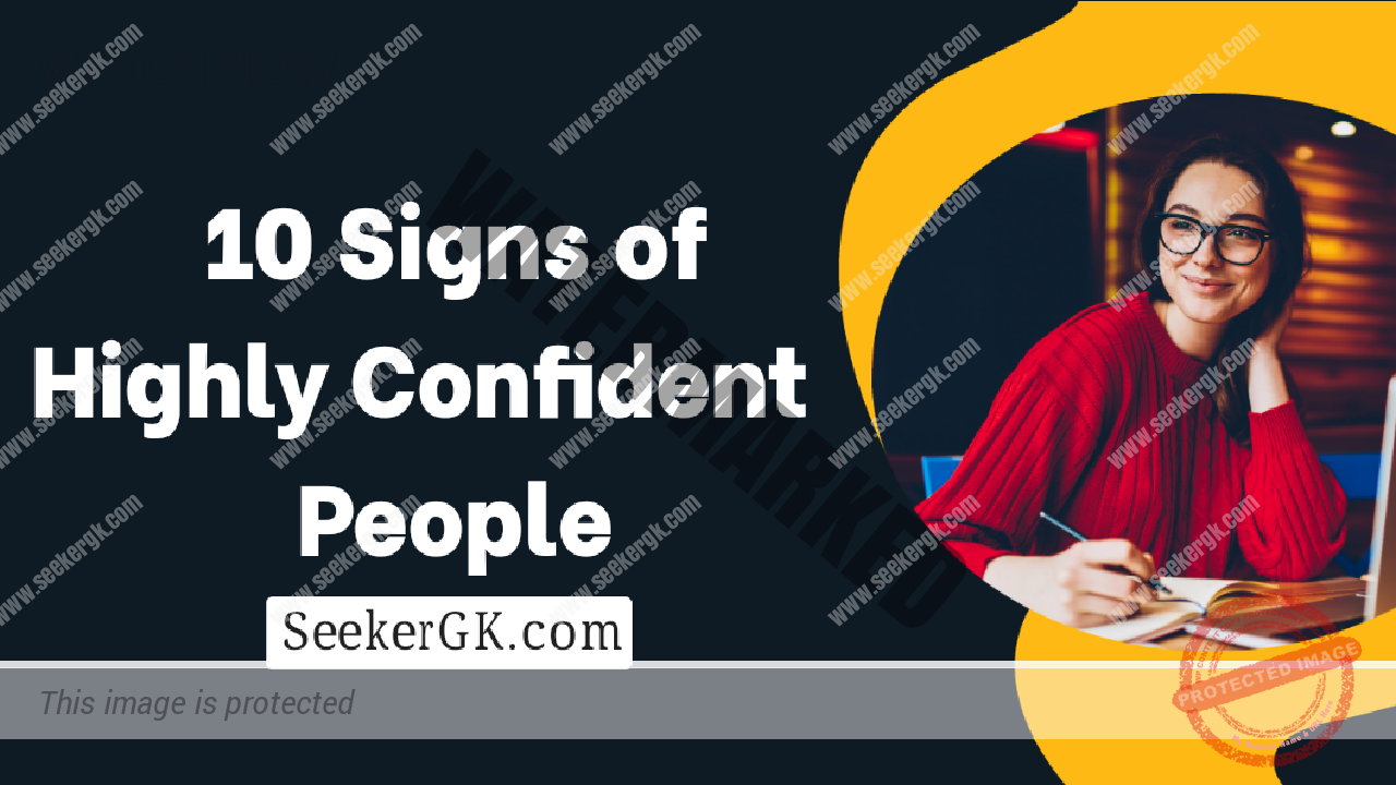 10 Signs of highly Confident People 