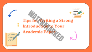 Read more about the article 4 Tips for Writing a Strong Introduction to Your Academic Paper